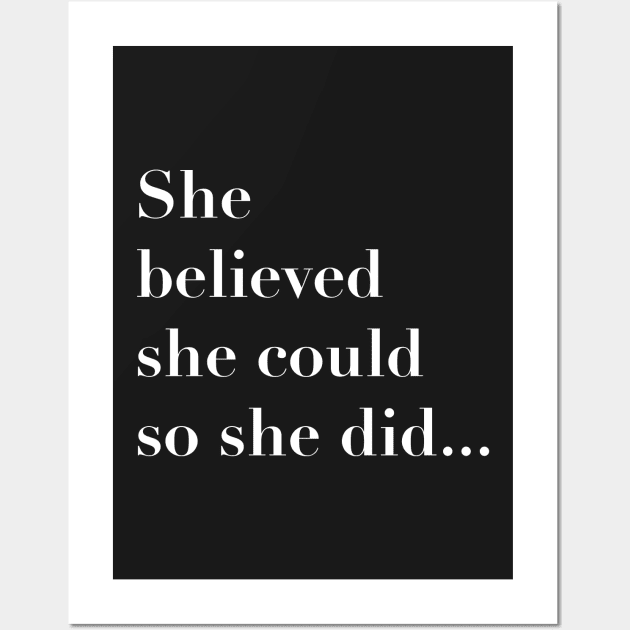 She believed she could so she did Wall Art by deificusArt